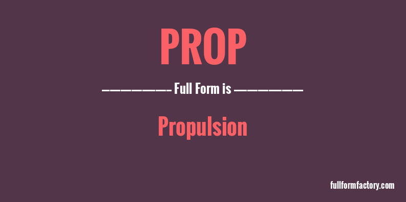 prop-full-form