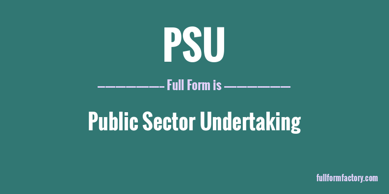 psu-abbreviation-meaning-fullform-factory