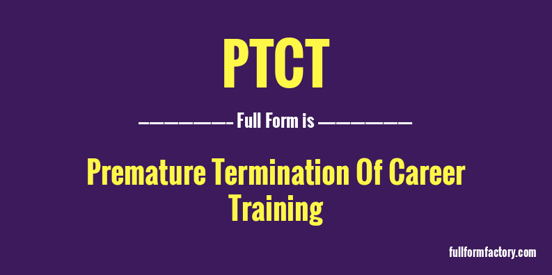ptct-full-form