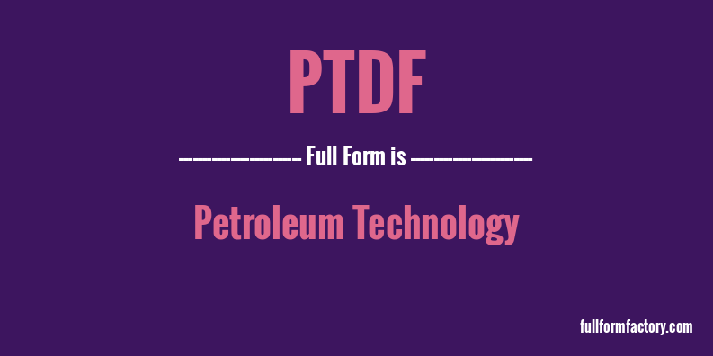 ptdf-full-form