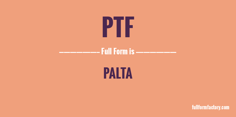 ptf-full-form