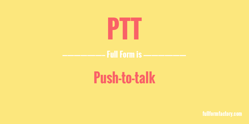 ptt-full-form