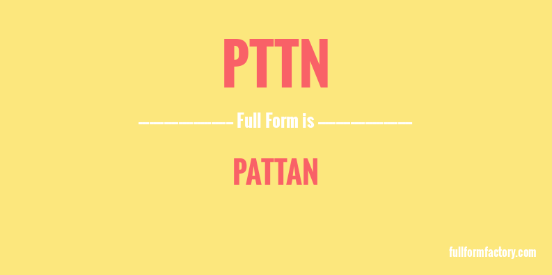 pttn-full-form