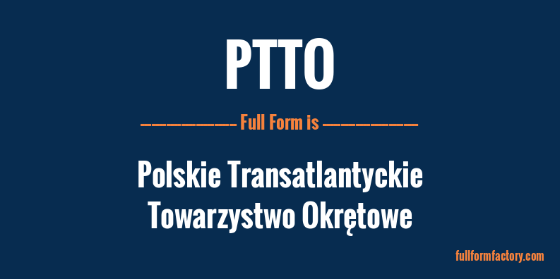 ptto-full-form
