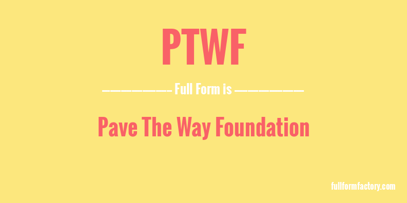 ptwf-full-form