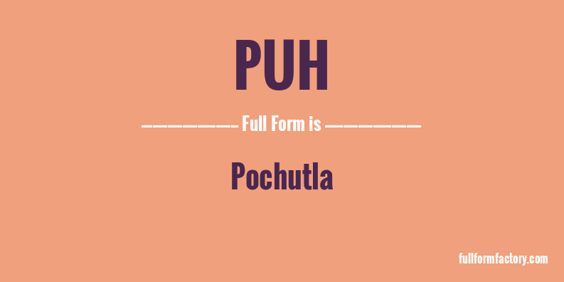 puh-full-form