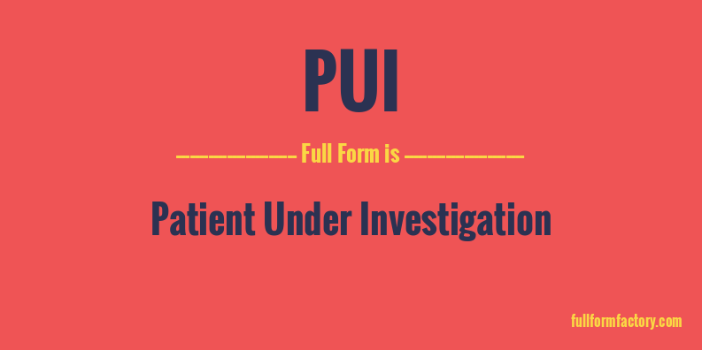 pui-full-form