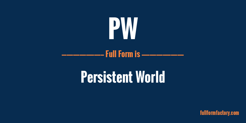 PW Abbreviation Meaning FullForm Factory