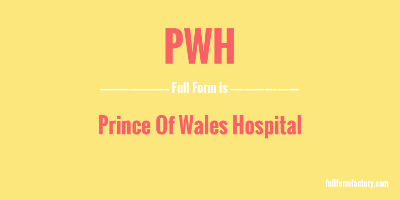 pwh-full-form