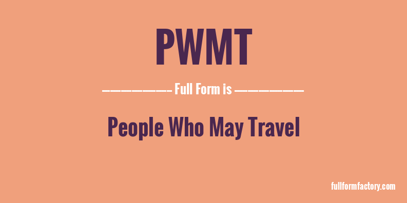 pwmt-full-form