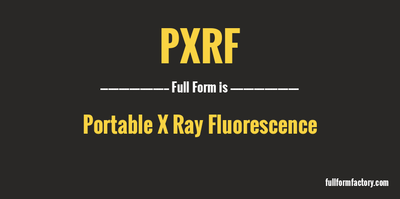 pxrf-full-form