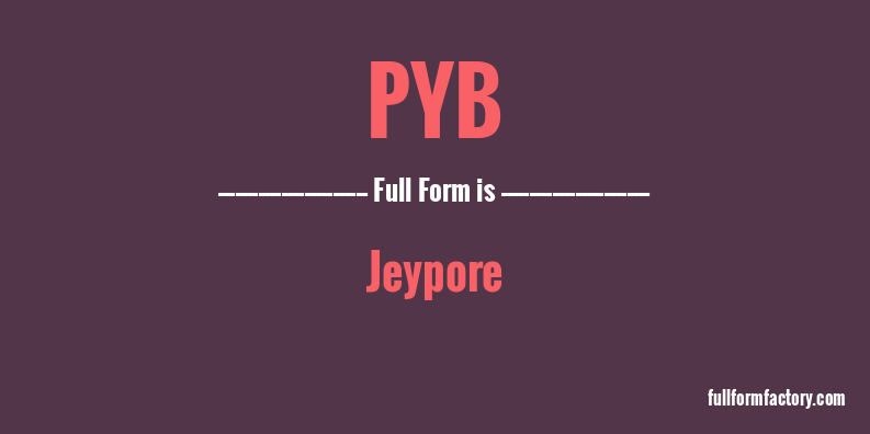 pyb-full-form