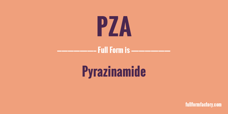 pza-full-form