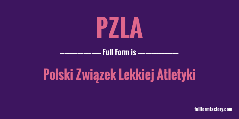 pzla-full-form