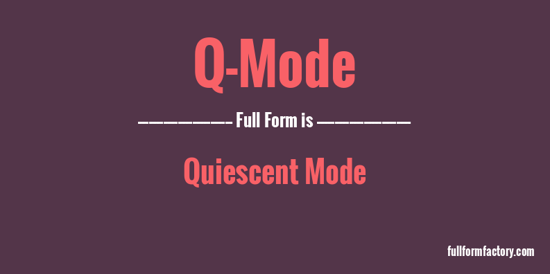 q-mode-full-form