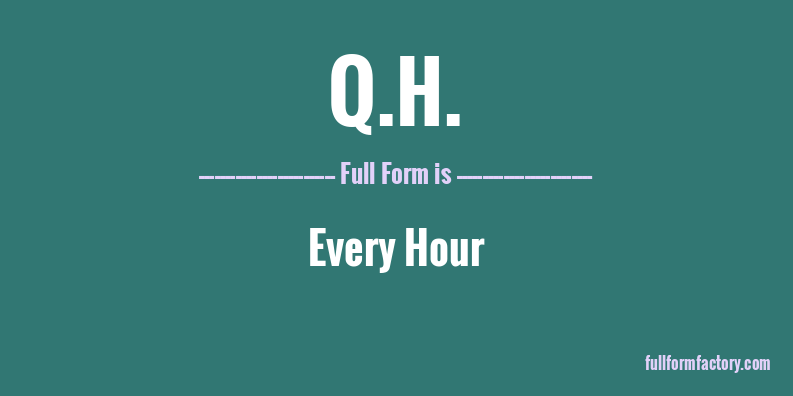 q.h.-full-form