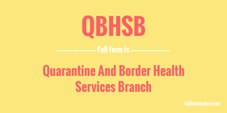 qbhsb-full-form