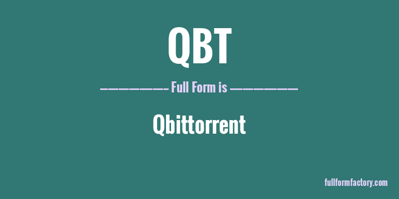 qbt-full-form