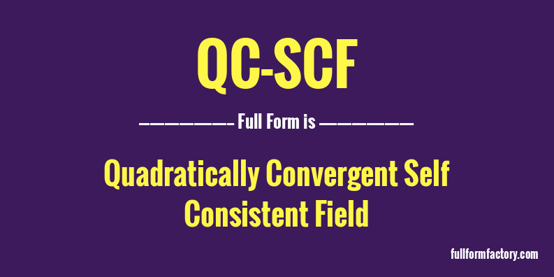 qc-scf-full-form