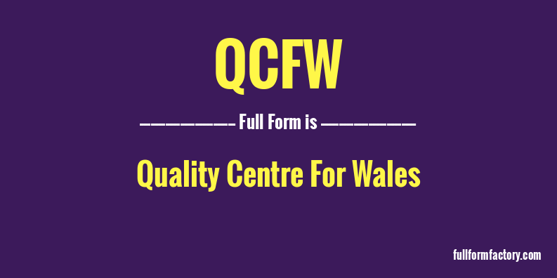 qcfw-full-form