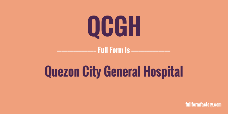 qcgh-full-form