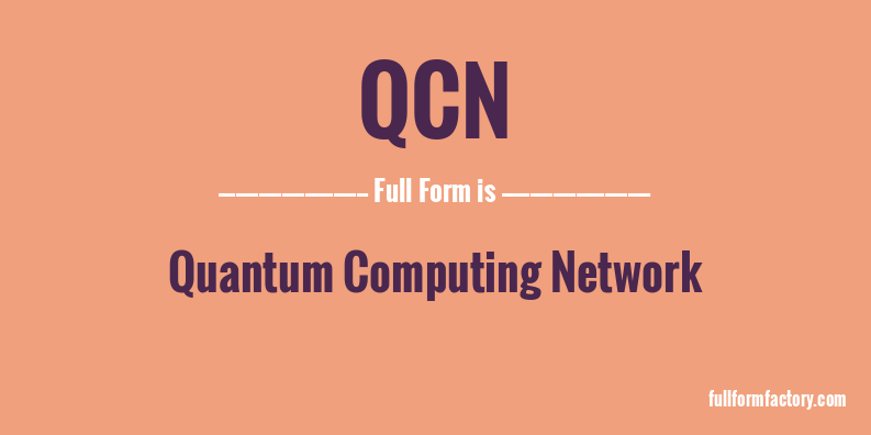 qcn-full-form