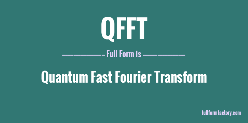qfft-full-form