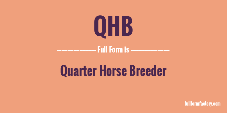qhb-full-form