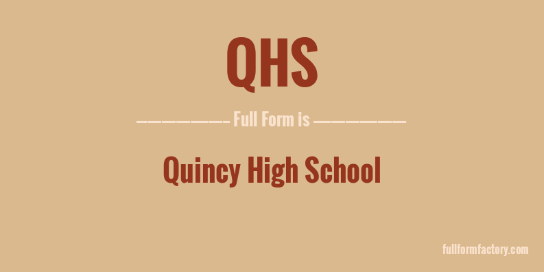 qhs-full-form