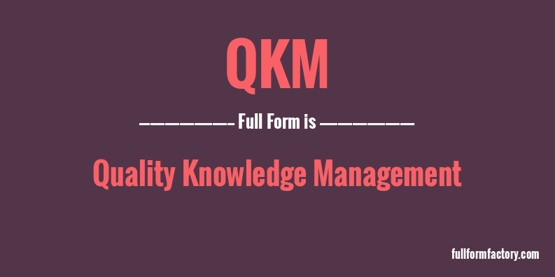 qkm-full-form