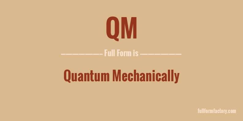 qm-full-form