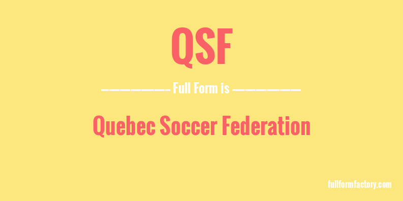 qsf-full-form