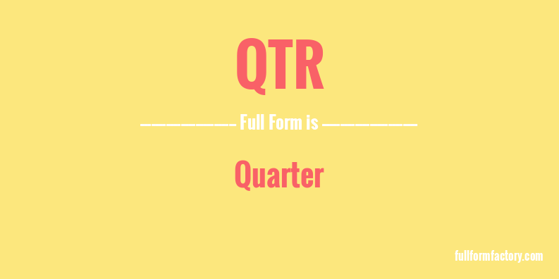 qtr-full-form