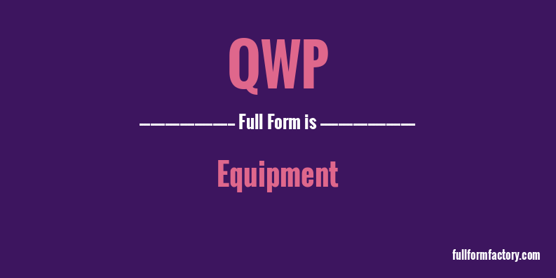 qwp-full-form