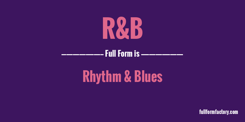 r&b-full-form