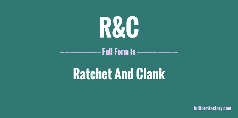 r&c-full-form