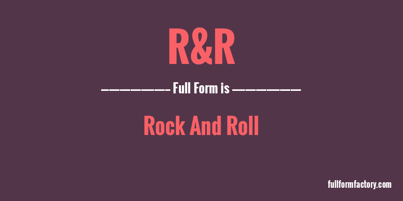 r&r-full-form