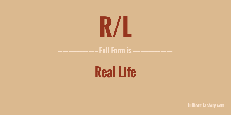 r/l-full-form