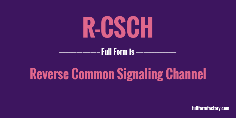 r-csch-full-form