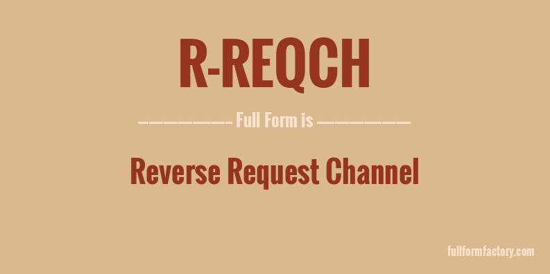 r-reqch-full-form