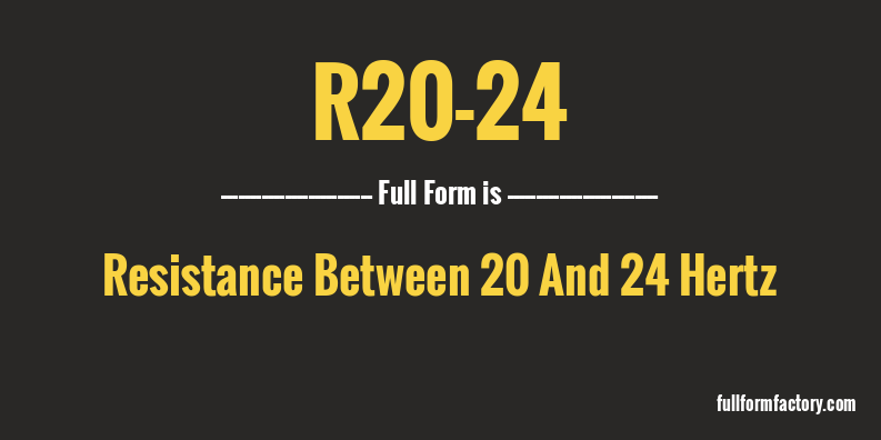 r20-24-full-form