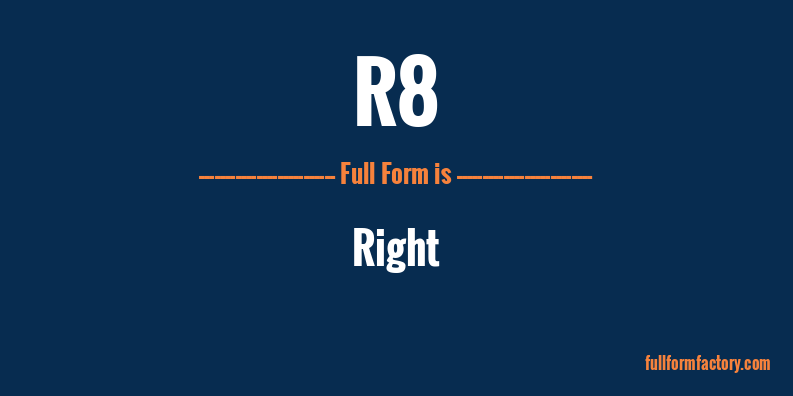 r8-full-form