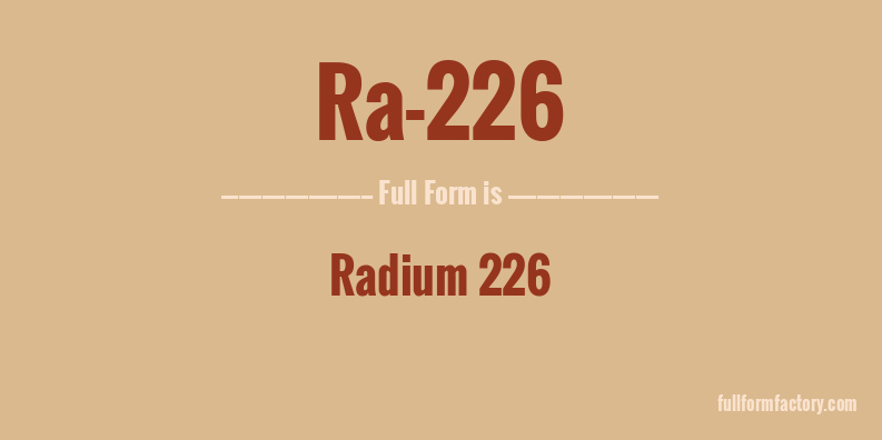 ra-226-full-form