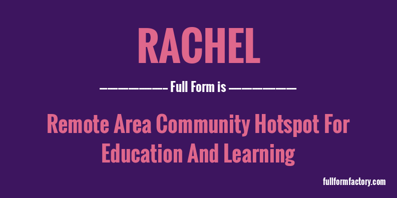 rachel-full-form