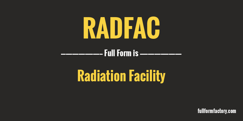 radfac-full-form