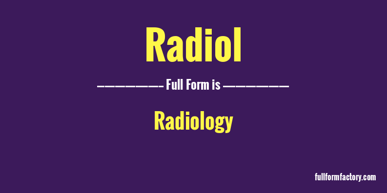 radiol-full-form