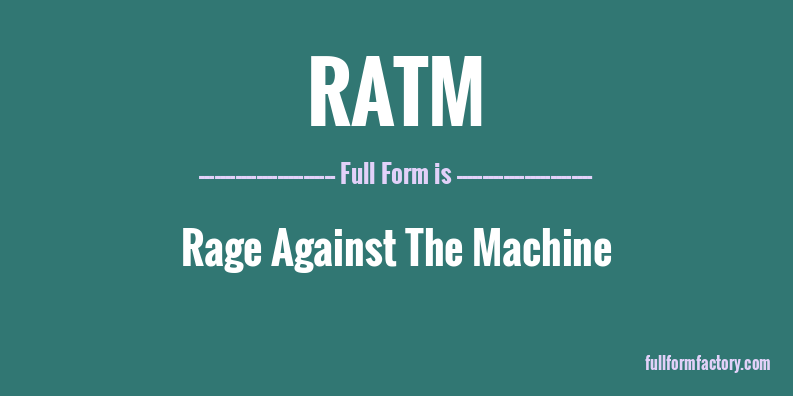 ratm-full-form