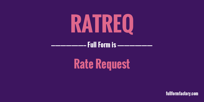 ratreq-full-form