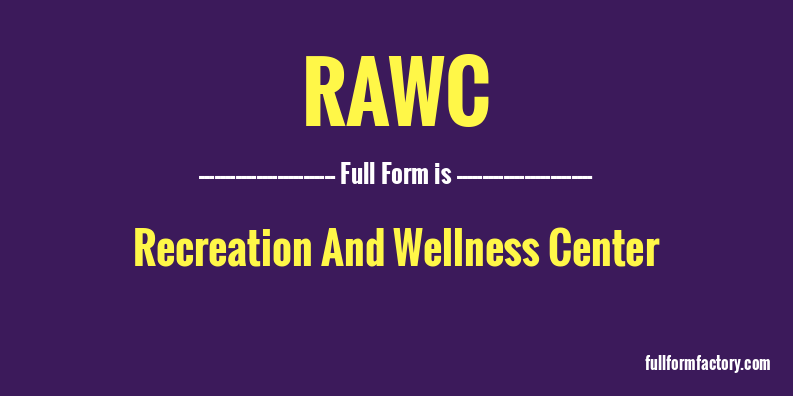 rawc-full-form