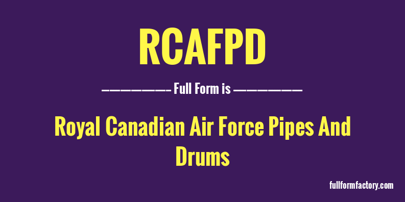 rcafpd-full-form
